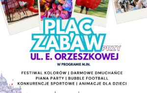 Read more about the article Wakacyjna zabawa z eMDeKiem- plac zabaw przy ulicy E. Orzeszkowej