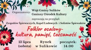 Read more about the article SULIKÓW – Przegląd Zespołów Śpiewaczych, Kapel Ludowych i Solistów Śpiewaków