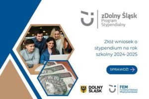 Read more about the article Trwa nabór wniosków stypendialnych “zDolny Śląsk” (XXIV edycja 2024/2025)