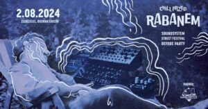 Read more about the article Chill przed RABANEM – Soundsystem Street Festival