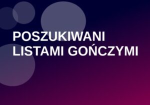 Read more about the article Poszukiwani listem gończym