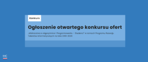 Read more about the article Otwarty konkurs ofert: mistrzostwa w algorytmice i programowaniu dla studentów