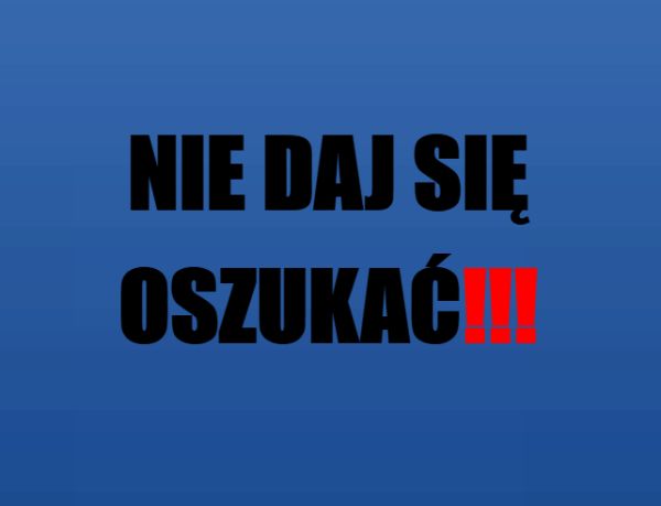 Read more about the article Nie daj się oszukać!