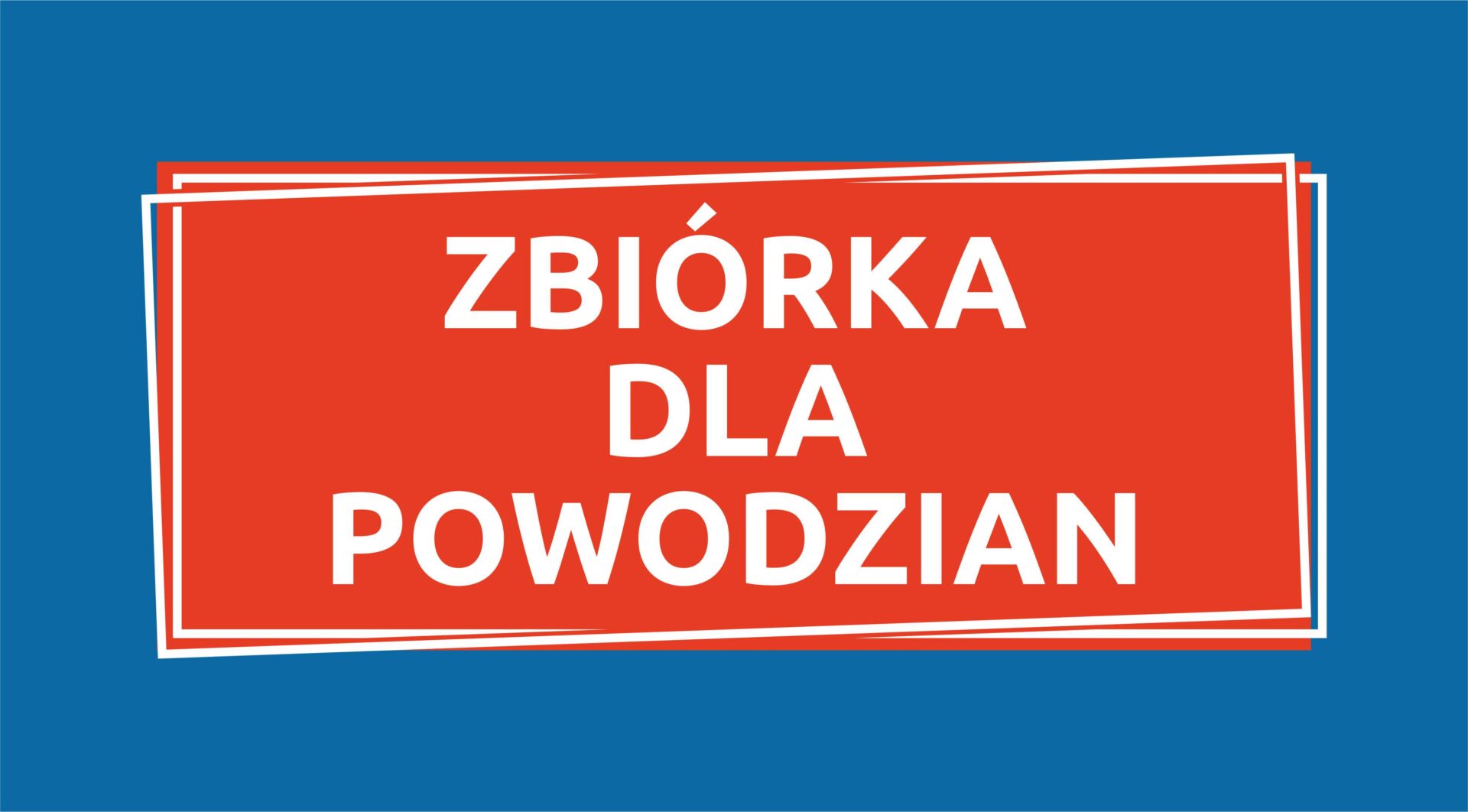 You are currently viewing ZBIÓRKA DARÓW DLA POWODZIAN Z TERENU DOLNEGO ŚLĄSKA