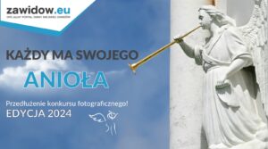 Read more about the article ZAWIDÓW – „Każdy ma swojego anioła” – przedłużenie konkursu fotograficznego