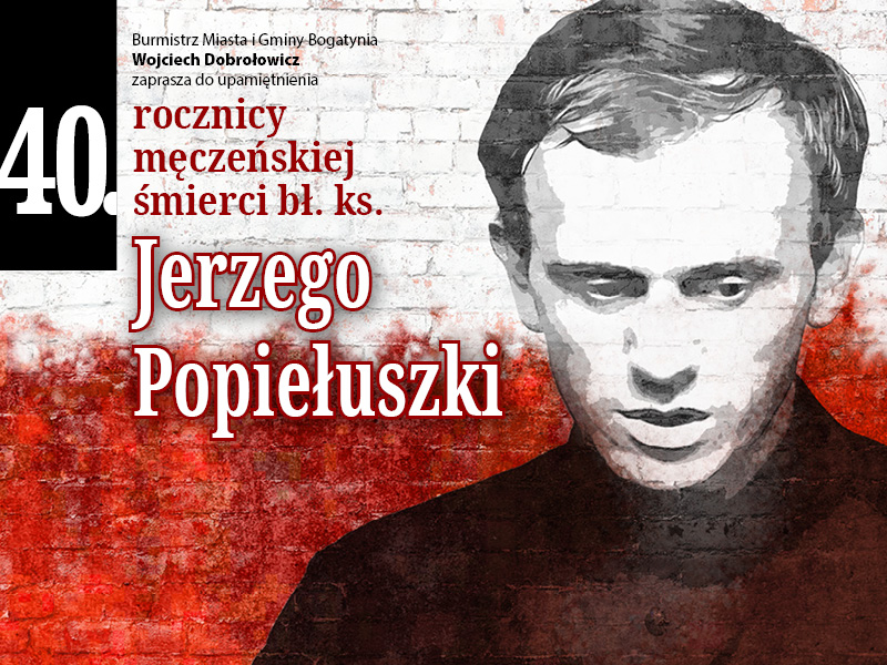 Read more about the article BOGATYNIA – 40. rocznica śmierci bł. ks. Jerzego Popiełuszki