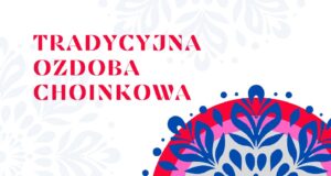 Read more about the article PIEŃSK – Konkurs plastyczny na tradycyjną ozdobę choinkową!