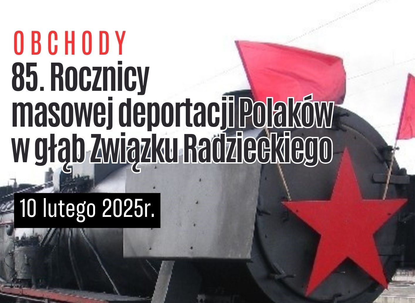 You are currently viewing WĘGLINIEC – Obchody 85. Rocznicy masowej deportacji Polaków w głąb Związku Radzieckiego